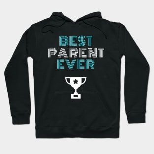 Best Parent Ever Hoodie